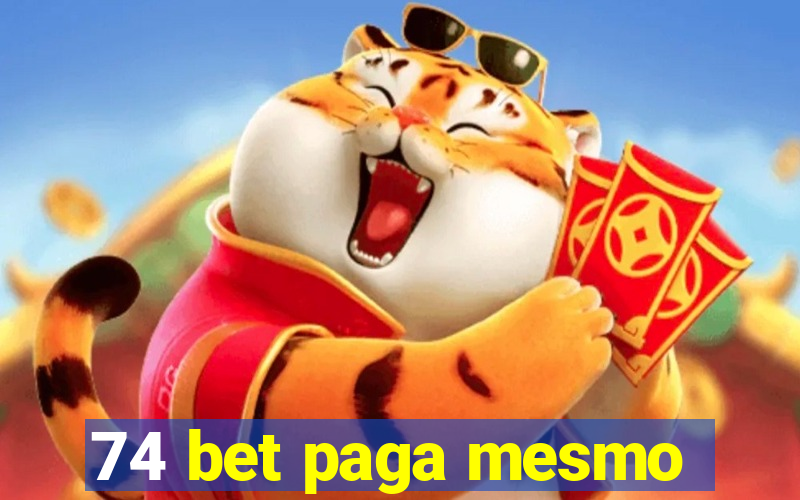 74 bet paga mesmo